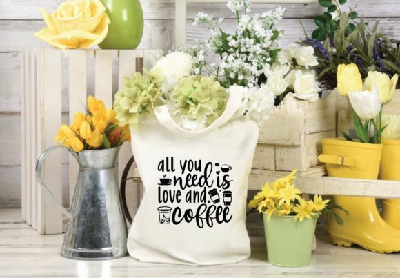 All You Need is Love and Coffee Svg