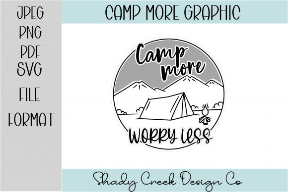 Camp More Worry Less Graphic