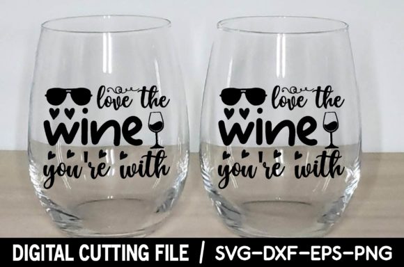 Love the Wine You re with Svg: A Designer’s Honest Take