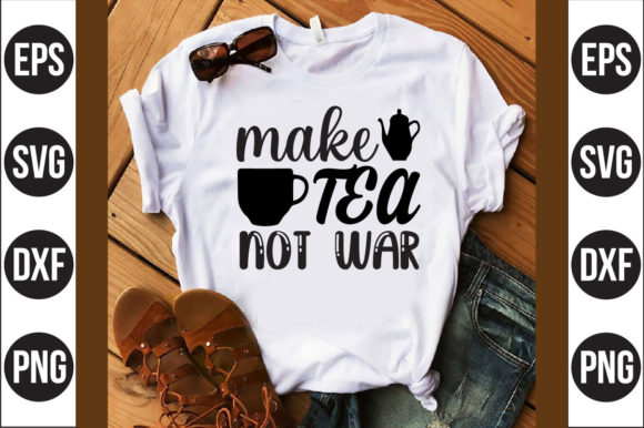 Make Tea Not War