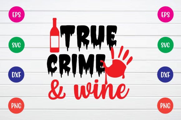 True Crime Wine Svg: A Designer's Hands-On Review